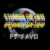 Stunnin' On Dem - Single album lyrics, reviews, download