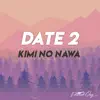 Date 2 (From 'Kimi No Nawa') [Guitar Instrumental] song lyrics