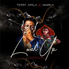 Lock Up (feat. Niniola) - Single by Terry Apala album reviews, ratings, credits