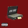 On Me (feat. Lil Dimes) - Single album lyrics, reviews, download