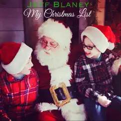 My Christmas List - Single by Jeff Blaney album reviews, ratings, credits