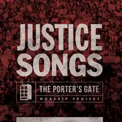 Justice Songs by The Porter's Gate album reviews, ratings, credits