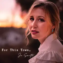 For This Town - Single by Jo Smith album reviews, ratings, credits