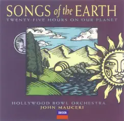 Songs Of The Earth by John Mauceri & Hollywood Bowl Orchestra album reviews, ratings, credits