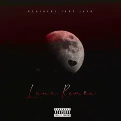 Luna (Remix) [feat. Jay-M] - Single by MCMiglee album reviews, ratings, credits