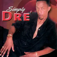 Simply Dre' by Andre' Lee album reviews, ratings, credits