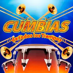 Cumbias De Todos Los Tiempos by Los Reyes de la Cumbia album reviews, ratings, credits