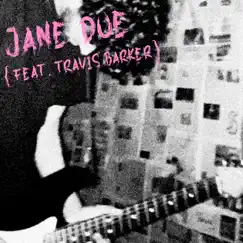 Jane Doe (feat. Travis Barker) Song Lyrics
