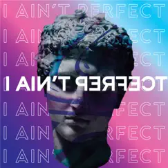 I Ain't Perfect - Single by Alan Atlas album reviews, ratings, credits