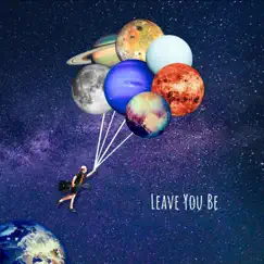 Leave You Be - Single by Blase album reviews, ratings, credits