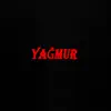 Yağmur (Melankolik Beat) - Single album lyrics, reviews, download