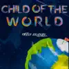 Child of the World (feat. Jim Grim & Geo Pardalos) - Single album lyrics, reviews, download