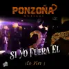 Si Yo Fuera Él (En Vivo) - Single album lyrics, reviews, download