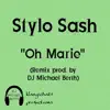 Oh Marie (feat. Stylo Sash) [Remix] - Single album lyrics, reviews, download