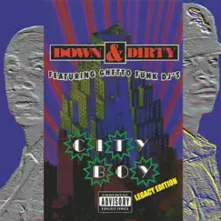 City Boy (Legacy Edition) by Down & Dirty album reviews, ratings, credits