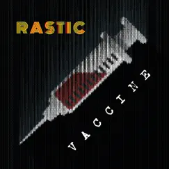 Vaccine - Single by Rastic album reviews, ratings, credits