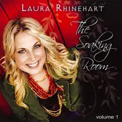 The Soaking Room, Volume 1 by Laura Rhinehart album reviews, ratings, credits