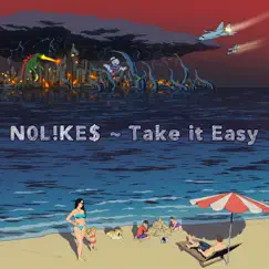 Take It Easy - Single by N0l!ke$ album reviews, ratings, credits