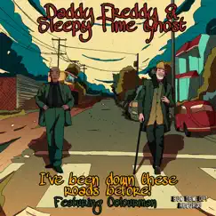 I've Been Down These Roads Before! - Single by Daddy Freddy, Sleepy Time Ghost & Colourman album reviews, ratings, credits