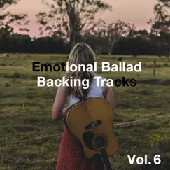Emotional Ballad Backing Tracks, Vol. 6 by Tom Bailey Backing Tracks album reviews, ratings, credits