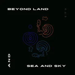 Beyond Land and Sea and Sky by K-A-B album reviews, ratings, credits