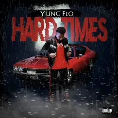 Hard Times - Single by Yung Flo album reviews, ratings, credits