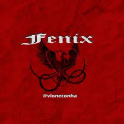 Fênix (Remix) - Single by @vloneconha album reviews, ratings, credits