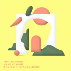 Make It Work (William J. Stokes Remix) Song Lyrics