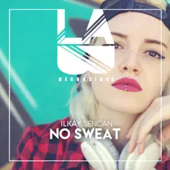 No Sweat - Single by Ilkay Sencan album reviews, ratings, credits