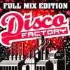 Full Mix Edition: Disco Factory (Bonus: Album Complet Sur Le Dernière Piste) album lyrics, reviews, download