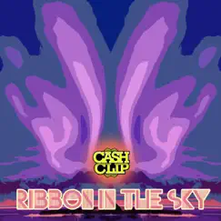 Ribbon in the Sky - Single by Cash Clip album reviews, ratings, credits