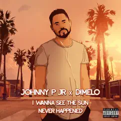 I Wanna See the Sun - Single by Johnny P Jr & Dimelo album reviews, ratings, credits