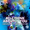 All I Think About Is You (feat. D-Mo) - EP album lyrics, reviews, download