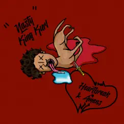 Heartbreak & Amens - EP by Nasty King Kurl album reviews, ratings, credits