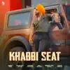Khabbi Seat (feat. Sweetaj Brar) song lyrics