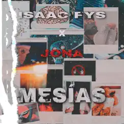 Mesías (feat. Jona) - Single by Isaac Fys album reviews, ratings, credits