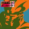 Titans (feat. Sia & Labrinth) - Single album lyrics, reviews, download