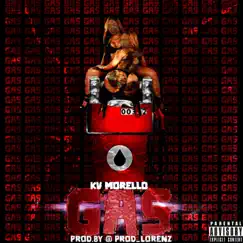 Gas - Single by Kv Morello album reviews, ratings, credits