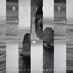 Believe - EP by Tabitha Thompson album reviews, ratings, credits