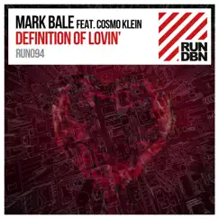 Definition of Lovin' (feat. Cosmo Klein) [Remixes] - Single by Mark Bale album reviews, ratings, credits