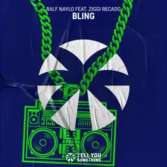 Bling (feat. Ziggi Recado) - Single by Ralf Naylo album reviews, ratings, credits