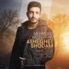 Asheghet Shodam - Single album lyrics, reviews, download