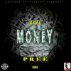Money Pree - Single album lyrics, reviews, download