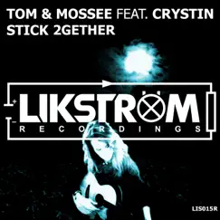 Stick 2Gether (feat. Crystin) [Tom Pulse Disco Edit] Song Lyrics