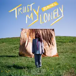 Trust My Lonely (Remixes) by Alessia Cara album reviews, ratings, credits