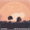 Until the Sun Goes Down - EP album lyrics, reviews, download
