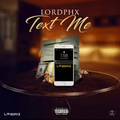 Text Me - Single by LordPHX album reviews, ratings, credits