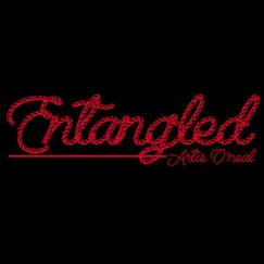 Entangled - Single by Artis O'neal album reviews, ratings, credits