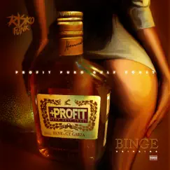 Binge Drinking - Single by Profit Puro Gulf Coast, GT Garza & Rene album reviews, ratings, credits