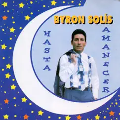 Hasta Amanecer by Byron Solís album reviews, ratings, credits